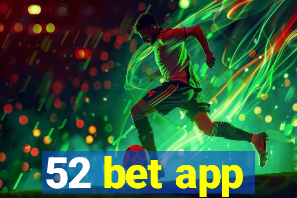 52 bet app